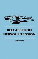 Release from Nervous Tension B0007E4HJY Book Cover