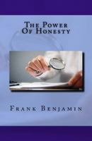 The Power Of Honesty 1724522299 Book Cover