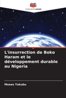 L'insurrection de Boko Haram et le développement durable au Nigeria (French Edition) 6207692403 Book Cover