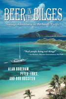 Beer in the Bilges: Sailing Adventures in the South Pacific 1475928793 Book Cover