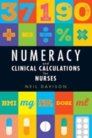 Numeracy and Clinical Calculations for Nurses 1908625244 Book Cover