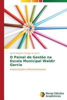 O Painel de Gestao Na Escola Municipal Waldir Garcia 3639616855 Book Cover
