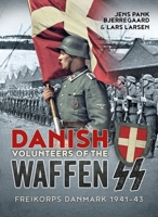 Danish Volunteers of the Waffen-SS: Freikorps Danmark 1941-43 1911512706 Book Cover