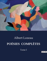 Poésies Complètes: Tome I (French Edition) B0CQQ1RJ3V Book Cover
