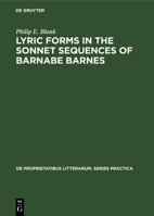 Lyric Forms in the Sonnet Sequences of Barnabe Barnes 3110991187 Book Cover