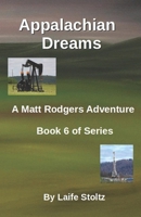 Appalachian Dreams: A Matt Rodgers Adventure - Book 6 of Series 1312678925 Book Cover