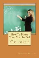 How To Please Your Man In Bed 1539457516 Book Cover