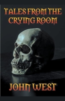 Tales from the Crying Room 1393400515 Book Cover