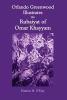 Orlando Greenwood Illustrates the Rubaiyat of Omar Khayyam 1034492500 Book Cover