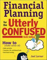Financial Planning for the Utterly Confused 0071477837 Book Cover