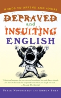 Depraved and Insulting English 0156011492 Book Cover