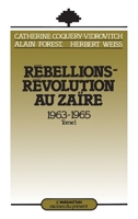 Rébellions-Révolution au Zaïre (1963-1965) : Tome 1 2858027501 Book Cover