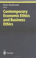 Contemporary Economic Ethics and Business Ethics 3642085911 Book Cover