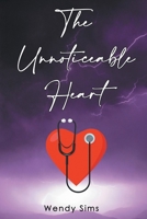 The Unnoticeable Heart B0CPH4KDCM Book Cover