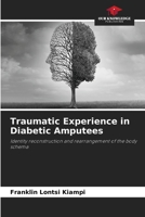Traumatic Experience in Diabetic Amputees 6208845874 Book Cover