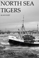 North Sea Tigers 1731337663 Book Cover