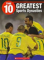 The 10 Greatest Sports Dynasties (The 10) 1554485258 Book Cover