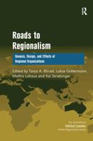 Roads to Regionalism: Genesis, Design, and Effects of Regional Organizations 1138279005 Book Cover