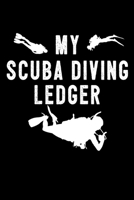 My Scuba Diving Ledger: 6X9 120 Pages To Keep Track Of Your Best Dives 1089200609 Book Cover