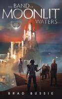 The Band of Moonlit Waters B0924CY657 Book Cover
