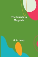 The March to Magdala 9356786763 Book Cover