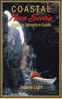 Coastal Nova Scotia: Outdoor Adventure Guide (Maritime Travel Guides) 1551090430 Book Cover