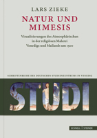 Natur Und Mimesis: Visualisierungen Des Atmospharischen in Der Religiosen Malerei Venedigs Und Mailands Um 1500 3795434432 Book Cover