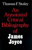 An Annotated Critical Bibliography of James Joyce 0312019637 Book Cover