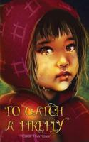 To Catch A Firefly 1482360969 Book Cover