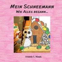 Mein Schneemann: Wie Alles begann... (German Edition) 394849312X Book Cover