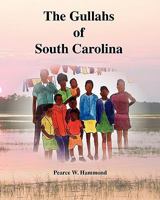 The Gullahs of South Carolina 0615486487 Book Cover