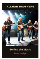 Behind the Music: The Captivating Story of the Allman Brothers B0C9SDN6QL Book Cover