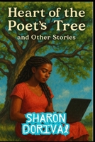Heart of The Poet's Tree: and Other Stories B0FHDV9CB5 Book Cover