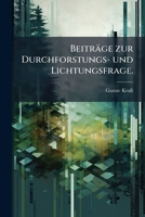 Beitrage Zur Durchforstungs Und Lichtungsfrage (1889) 1148366644 Book Cover