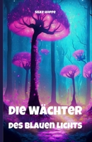 Die Wächter des blauen Lichts (German Edition) 3000795154 Book Cover