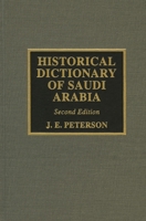 Historical Dictionary of Saudi Arabia 153811979X Book Cover