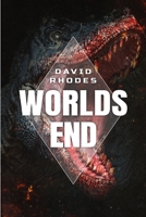 The Worlds End: A Prehistoric Thriller 1922861448 Book Cover