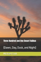 Three Hundred and One Desert Haikus: (Dawn, Day, Dusk, and Night) B0FP8XWTTD Book Cover