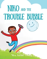 Niko and the Trouble Bubble 1953426026 Book Cover