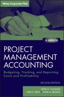 Project Management Accounting: Budgeting, Tracking, and Reporting Costs and Profitability 0470044691 Book Cover