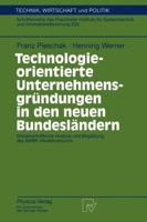 Technologieorientierte Unternehmensgr Ndungen in Den Neuen Bundesl Ndern: Wissenschaftliche Analyse Und Begleitung Des Bmbf-Modellversuchs 3790811335 Book Cover