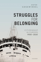 Struggles for Belonging: Citizenship in Europe, 1900-2020 0198846169 Book Cover