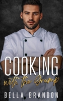 Cooking with the Grump: A Small Town, Enemies to Lovers Romance B0C2RTN8F8 Book Cover