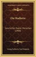 Die Radlerin: Geschichte Zweier Menschen (1900) 1168434718 Book Cover