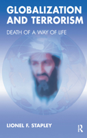 Globalization and Terrorism: Death of a Way of Life 0367324687 Book Cover