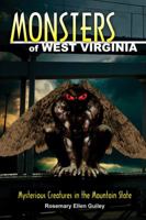 Monsters of West Virginia: Mysterious Creatures in the Mountain State 0811710289 Book Cover