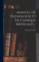 Manuel De Pathologie Et De Clinique Médicales... 1017817782 Book Cover