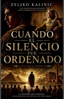 Cuando el silencio fue ordenado (Spanish Edition) B0H28GLR5K Book Cover
