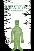 Ditchmen: An Original Screenplay 1645599531 Book Cover
