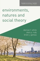 Environments, Natures and Social Theory: Towards a Critical Hybridity 0230241042 Book Cover